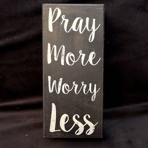 “Pray More Worry Less” Decorative Sign